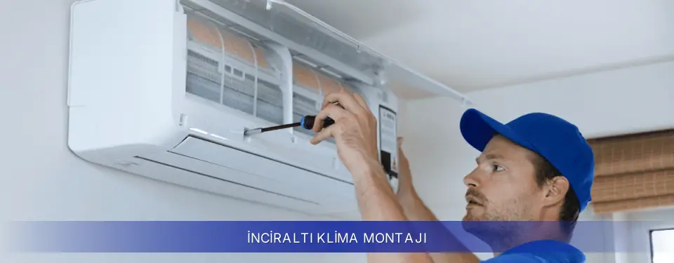 İnciraltı İlçemi Samsung Klima Montajı